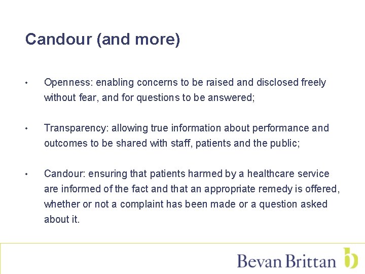 Candour (and more) • Openness: enabling concerns to be raised and disclosed freely without