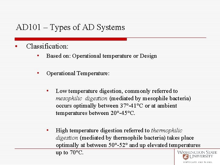 AD 101 – Types of AD Systems • Classification: • Based on: Operational temperature