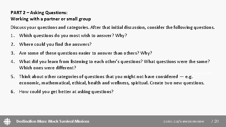 PART 2 – Asking Questions: Working with a partner or small group Discuss your