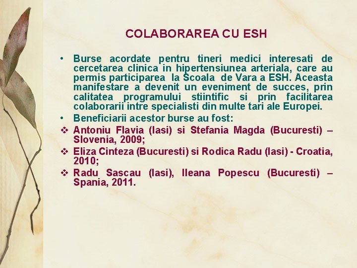 COLABORAREA CU ESH • Burse acordate pentru tineri medici interesati de cercetarea clinica in