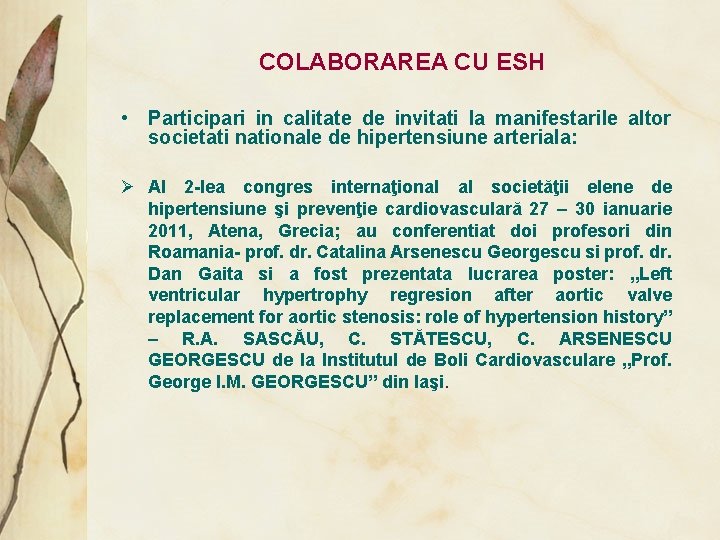 COLABORAREA CU ESH • Participari in calitate de invitati la manifestarile altor societati nationale