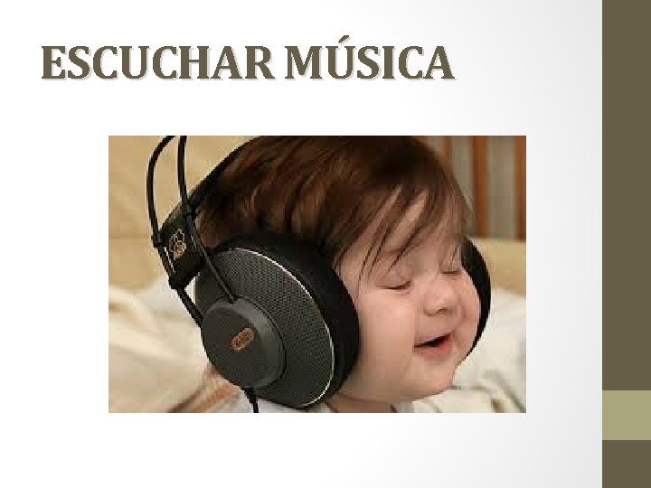 ESCUCHAR MÚSICA ESCUCHAR MÚSICA