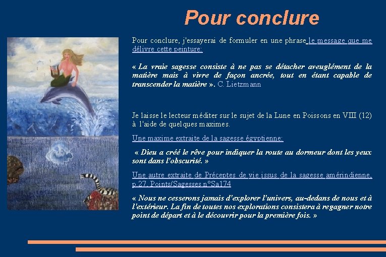 Pour conclure, j'essayerai de formuler en une phrase le message que me délivre cette Pour conclure, j'essayerai de formuler en une phrase le message que me délivre cette