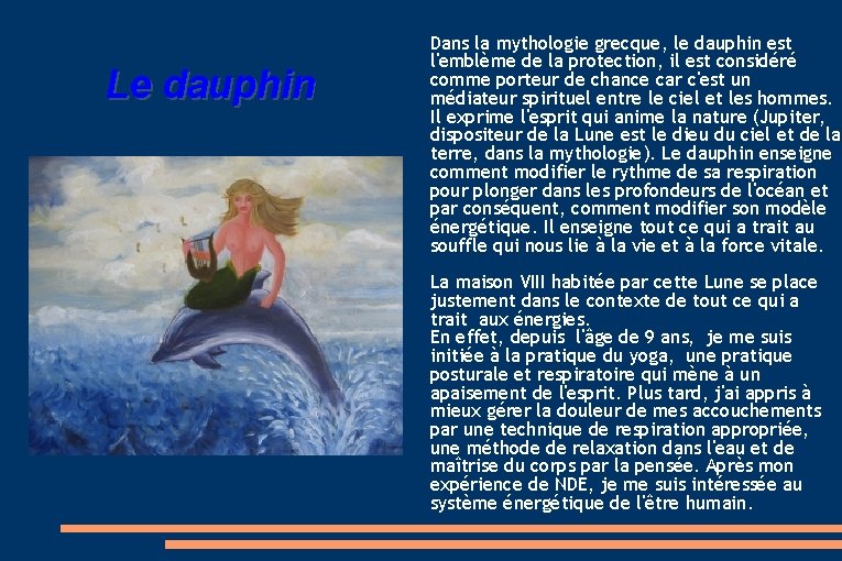 Le dauphin Dans la mythologie grecque, le dauphin est l'emblème de la protection, il Le dauphin Dans la mythologie grecque, le dauphin est l'emblème de la protection, il
