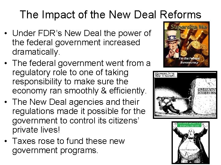 The Impact of the New Deal Reforms • Under FDR’s New Deal the power