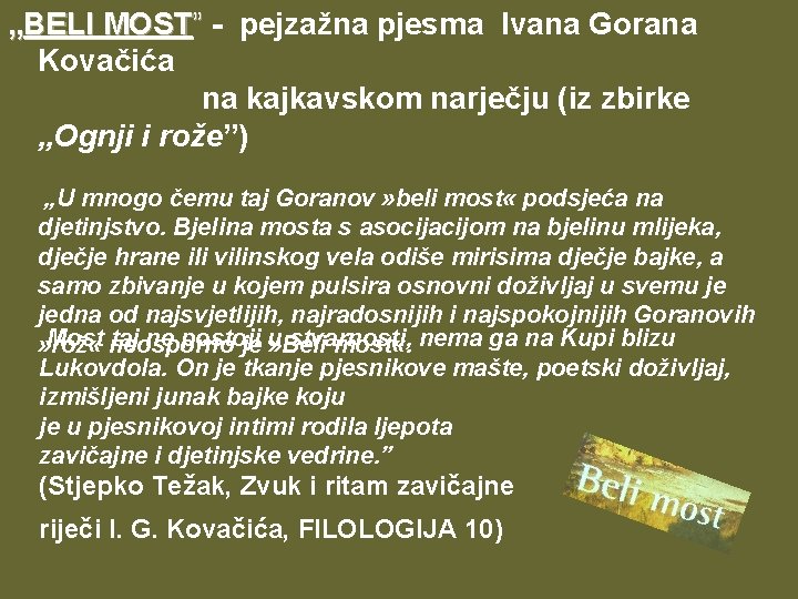 „BELI MOST” - pejzažna pjesma Ivana Gorana Kovačića na kajkavskom narječju (iz zbirke „Ognji