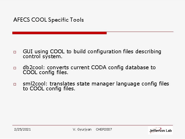 AFECS COOL Specific Tools o GUI using COOL to build configuration files describing control