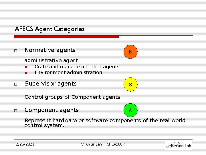 AFECS Agent Categories o Normative agents N administrative agent n n o Crate and