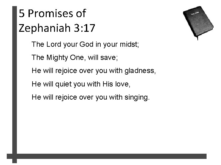 5 Promises of Zephaniah 3: 17 The Lord your God in your midst; The