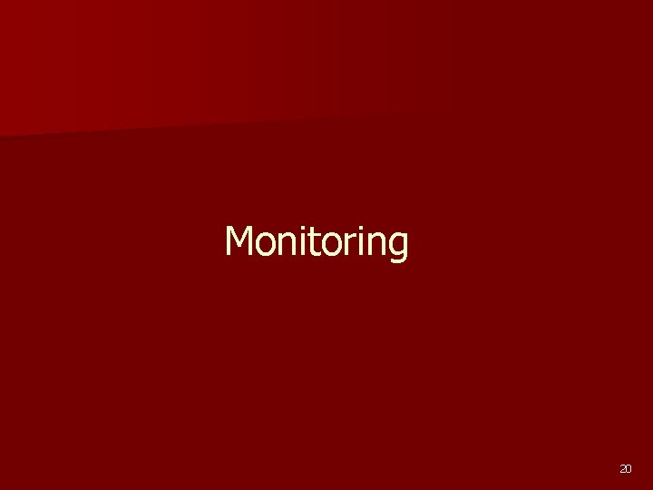 Monitoring 20 