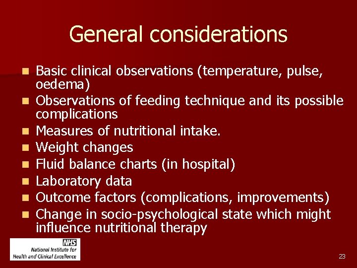 General considerations n n n n Basic clinical observations (temperature, pulse, oedema) Observations of