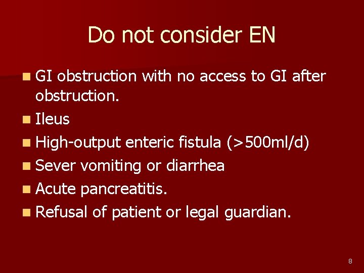 Do not consider EN n GI obstruction with no access to GI after obstruction.