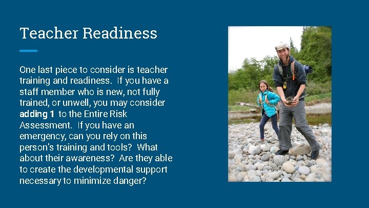 Teacher Readiness One last piece to consider is teacher training and readiness. If you