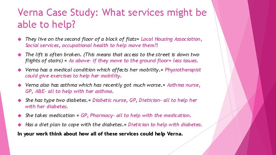 Verna Case Study: What services might be able to help? They live on the