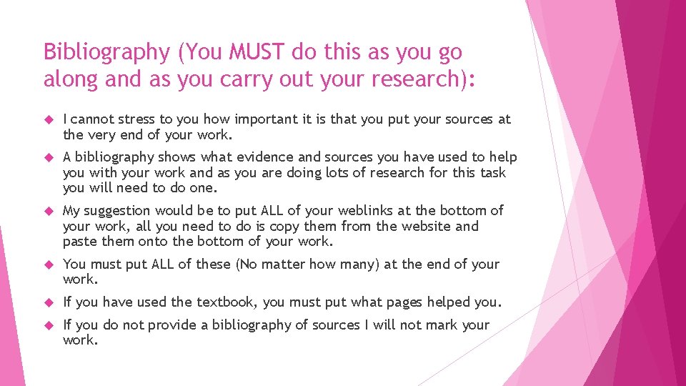 Bibliography (You MUST do this as you go along and as you carry out