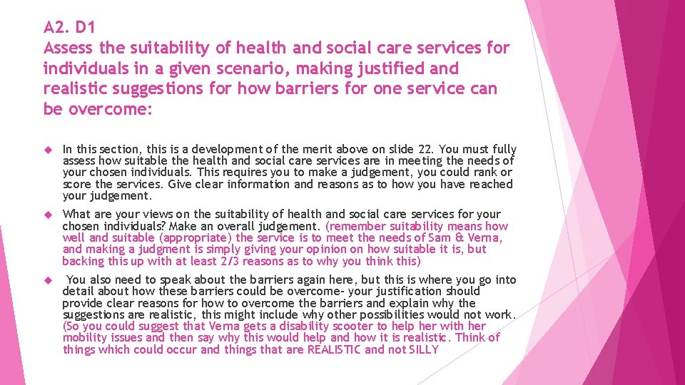 A 2. D 1 Assess the suitability of health and social care services for