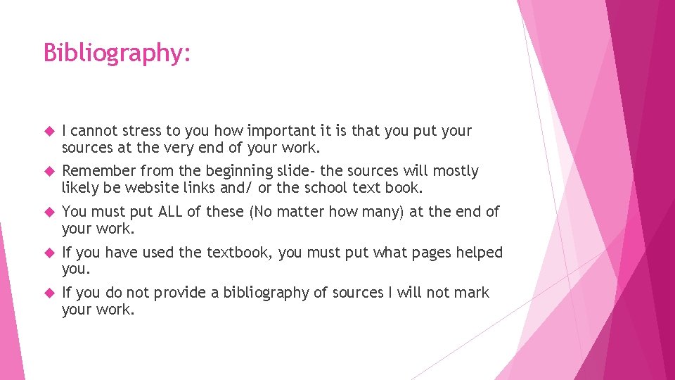 Bibliography: I cannot stress to you how important it is that you put your