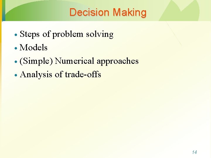 Decision Making Steps of problem solving · Models · (Simple) Numerical approaches · Analysis