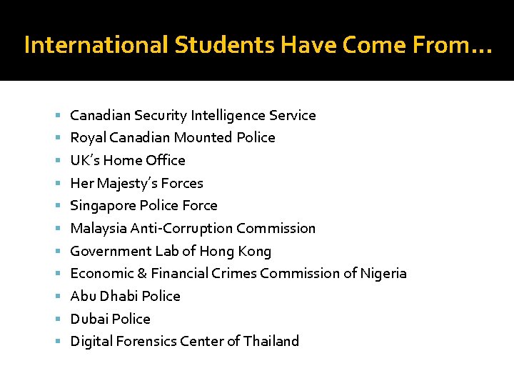 International Students Have Come From. . . Canadian Security Intelligence Service Royal Canadian Mounted