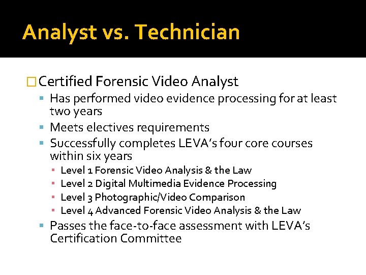 Law Enforcement Emergency Services Video Association Digital Video