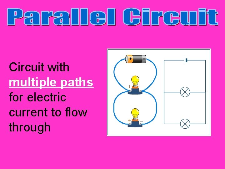 Circuit with multiple paths for electric current to flow through 