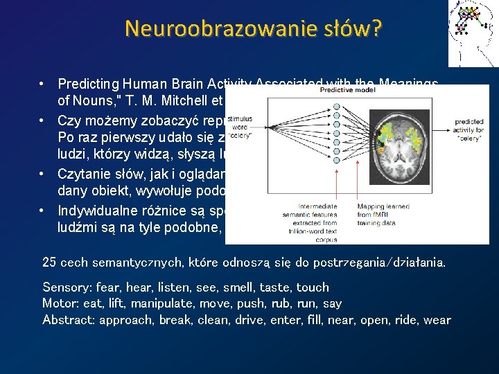 Neuroobrazowanie słów? • Predicting Human Brain Activity Associated with the Meanings of Nouns, "