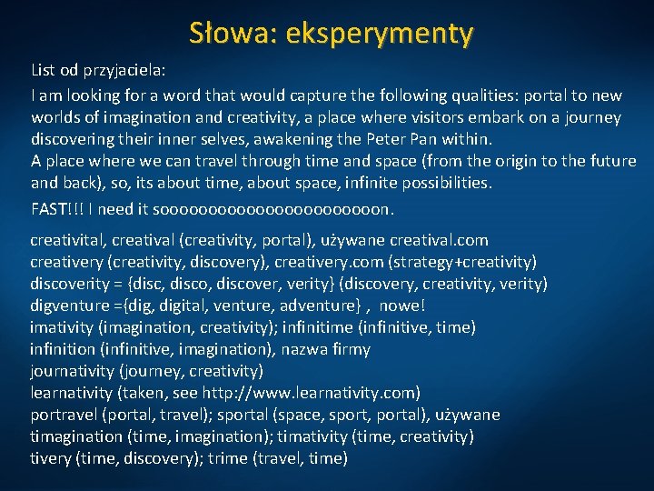 Słowa: eksperymenty List od przyjaciela: I am looking for a word that would capture