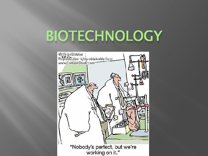 BIOTECHNOLOGY 