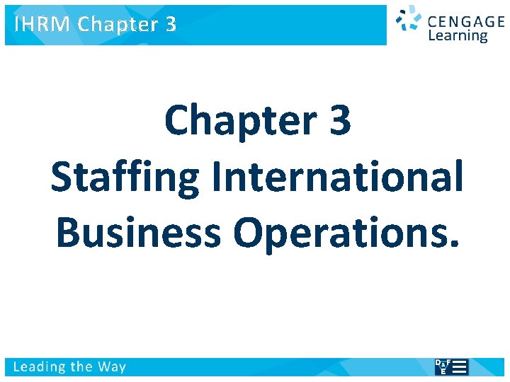 IHRM Chapter 3 International Human Resource Management Chapter 3 Staffing International Business Operations. Managing