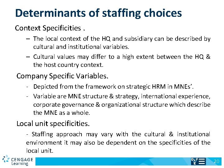 Determinants of staffing choices Context Specificities. – The local context of the HQ and