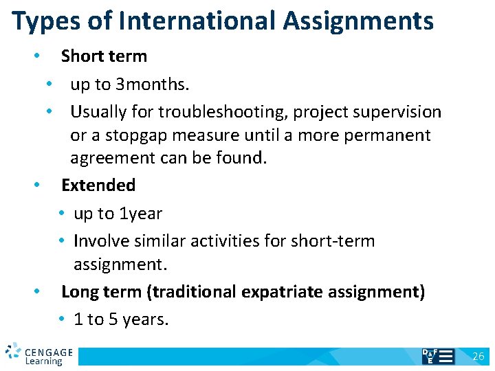 Types of International Assignments Short term • up to 3 months. • Usually for