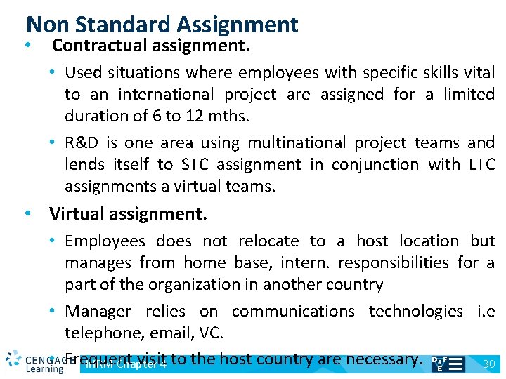 Non Standard Assignment Contractual assignment. • • Used situations where employees with specific skills