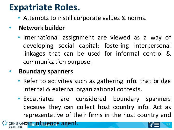 Expatriate Roles. • Attempts to instill corporate values & norms. • Network builder •