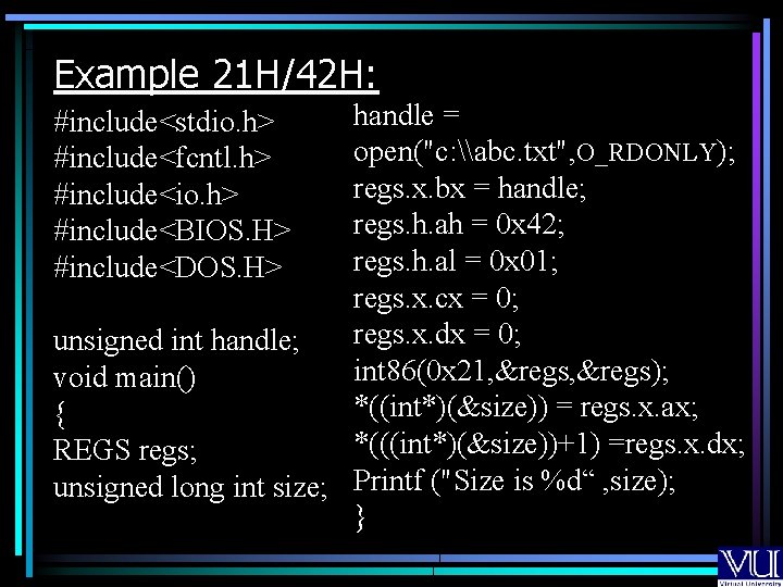 Example 21 H/42 H: handle = open("c: \abc. txt", O_RDONLY); regs. x. bx =