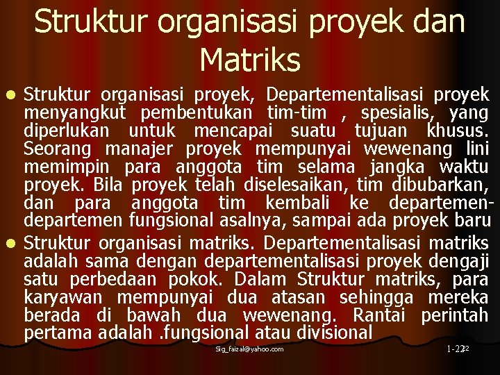 Struktur organisasi proyek dan Matriks Struktur organisasi proyek, Departementalisasi proyek menyangkut pembentukan tim-tim ,