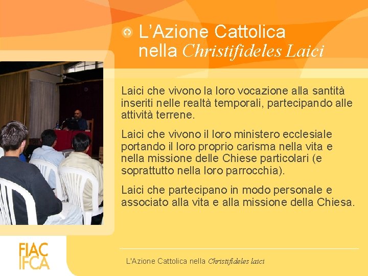 L’Azione Cattolica nella Christifideles Laici che vivono la loro vocazione alla santità inseriti nelle