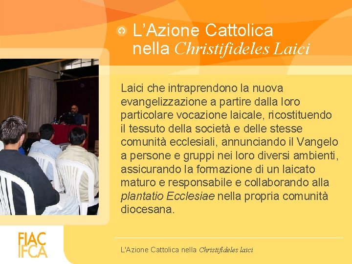 L’Azione Cattolica nella Christifideles Laici che intraprendono la nuova evangelizzazione a partire dalla loro