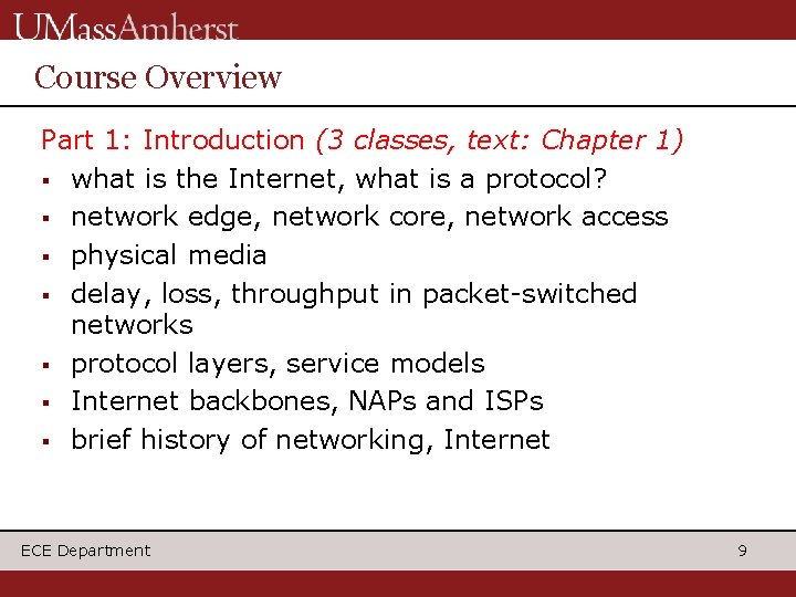 Course Overview Part 1: Introduction (3 classes, text: Chapter 1) § what is the
