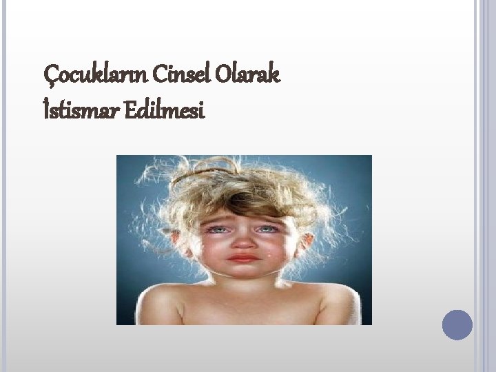 Çocukların Cinsel Olarak İstismar Edilmesi 