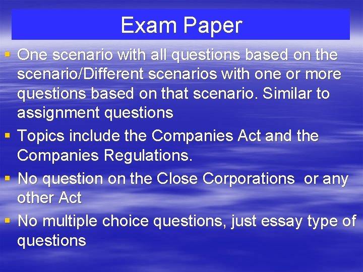 Exam Paper § One scenario with all questions based on the scenario/Different scenarios with