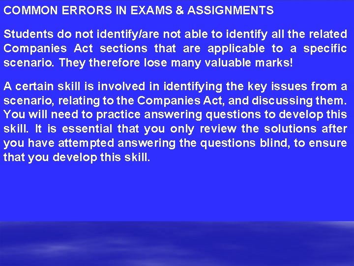 COMMON ERRORS IN EXAMS & ASSIGNMENTS Students do not identify/are not able to identify