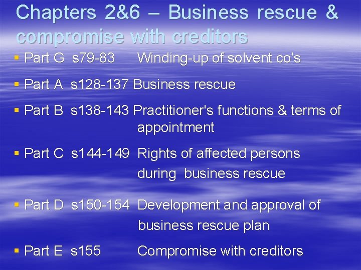 Chapters 2&6 – Business rescue & compromise with creditors § Part G s 79