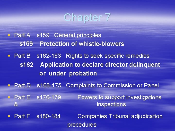 Chapter 7 § Part A s 159 General principles s 159 Protection of whistle-blowers