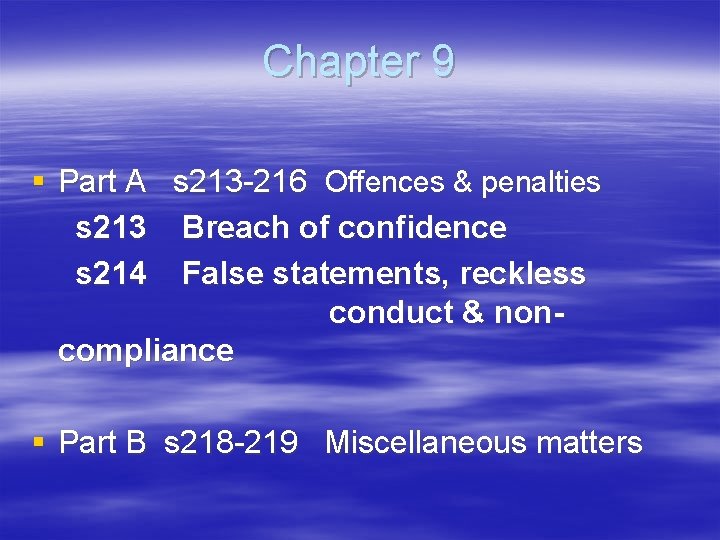 Chapter 9 § Part A s 213 -216 Offences & penalties s 213 Breach