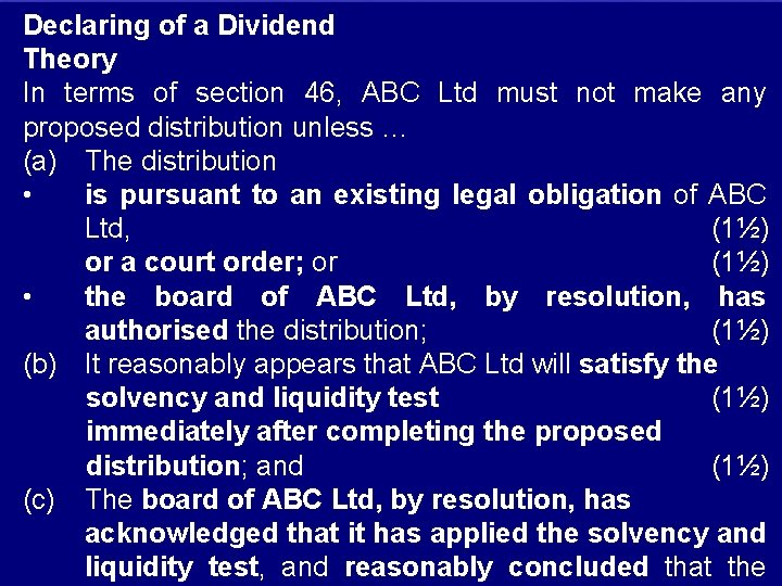 Declaring of a Dividend Theory In terms of section 46, ABC Ltd must not