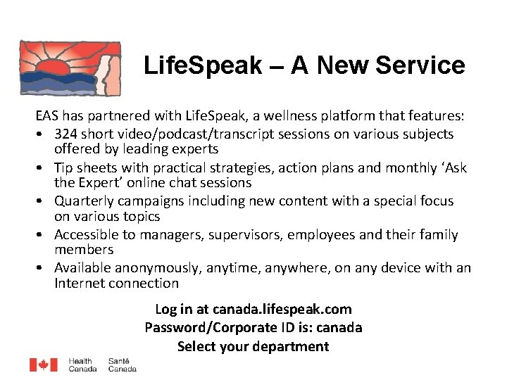 Life. Speak – A New Service EAS has partnered with Life. Speak, a wellness