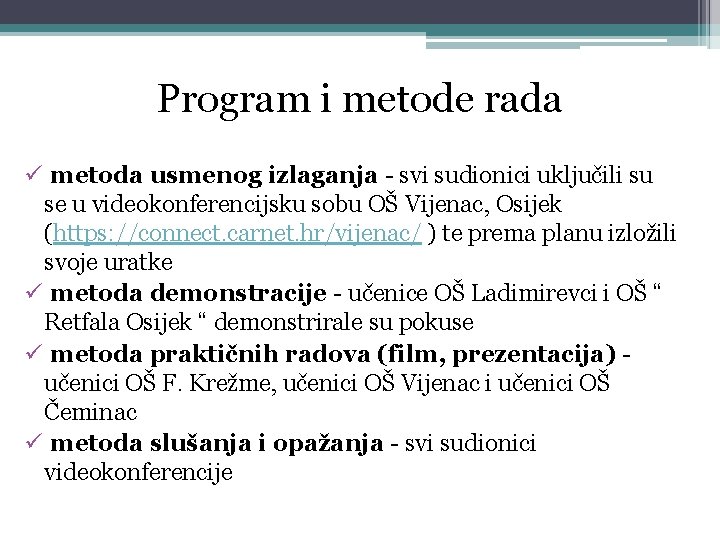 Program i metode rada ü metoda usmenog izlaganja - svi sudionici uključili su se