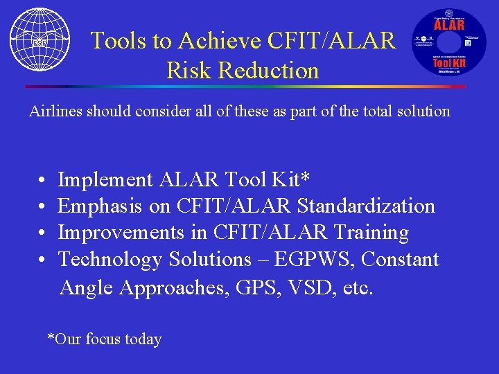 Tools to Achieve CFIT/ALAR Risk Reduction Airlines should consider all of these as part