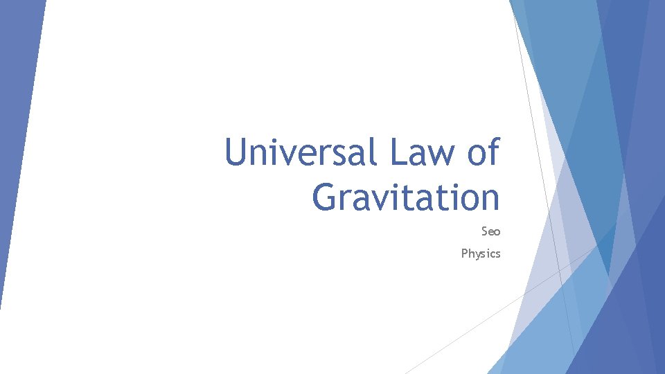 Universal Law of Gravitation Seo Physics 