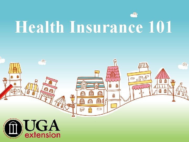 Health Insurance 101 